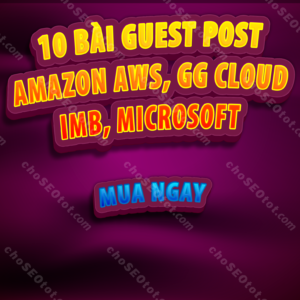 Cung cấp 10 bài Guest Post trên Amazon AWS, Google Cloud, IBM, Microsoft Azure với liên kết Dofollow Thumbnail.