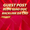 Cung cấp các guest post trên blog giáo dục để xây dựng backlink DA cao cho website của bạn thumnail