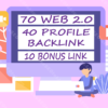 Cung cấp 70 Web 2.0 & 40 Profile Backlinks và 10 Bonus Links