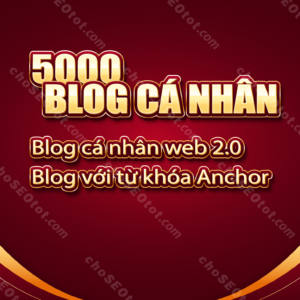 17 - Cung cấp 5000 blog cá nhân Web 2.0 Blog với từ khóa Anchor - Thumbnail