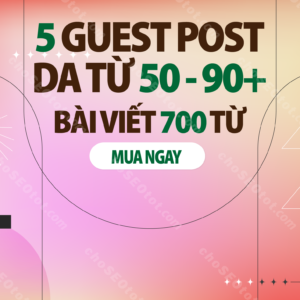 Cung cấp 5 guest post trên các trang web có độ uy tín cao DA từ 50-90 với bài viết dài 700 từ. THUMBNAIL.