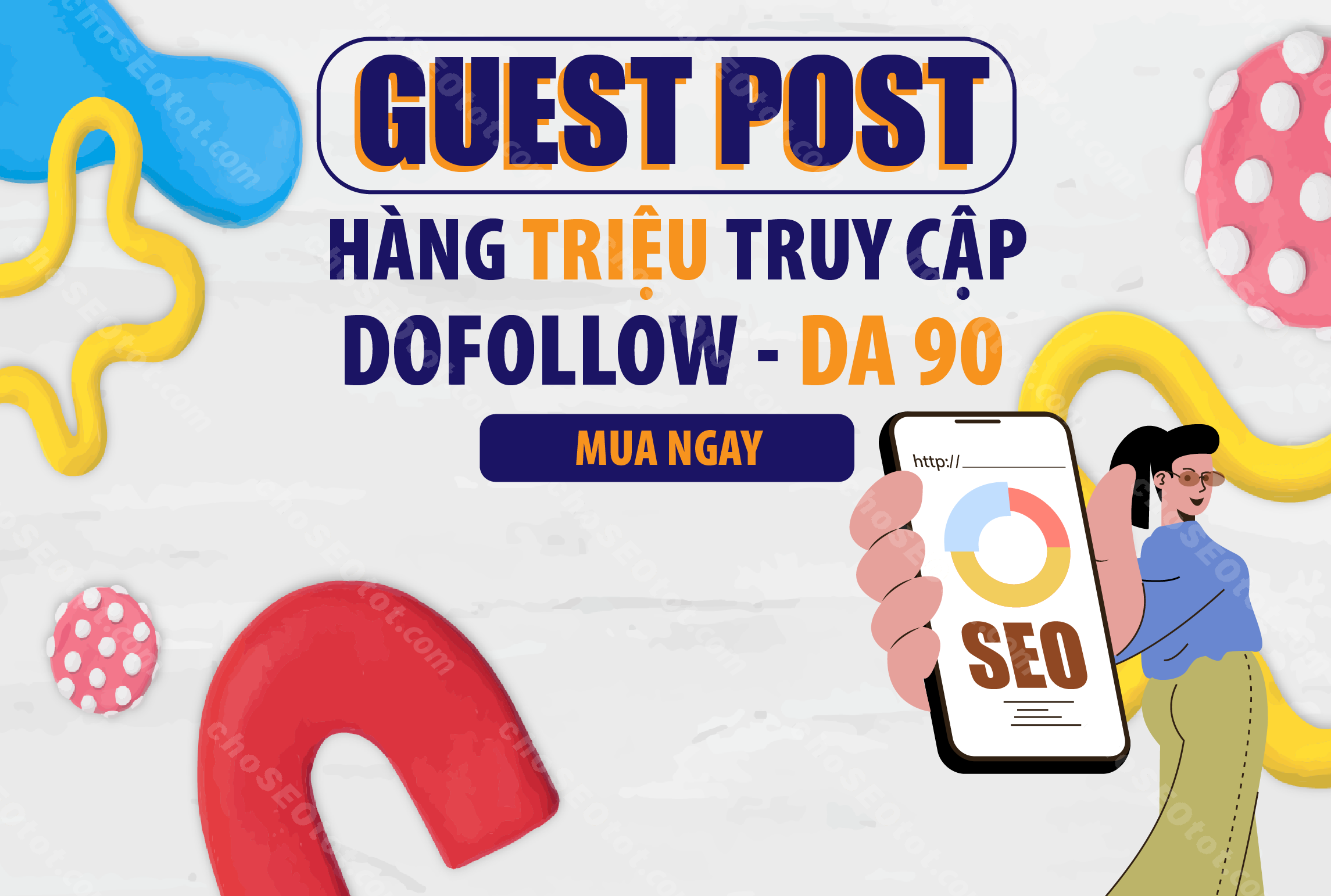 Guest Post (DA đến 90 + hàng triệu traffic + link Dofollow)