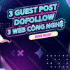 Cung cấp 3 Guest Posts với liên kết dofollow trên 3 trang web công nghệ khác nhau thumbnail