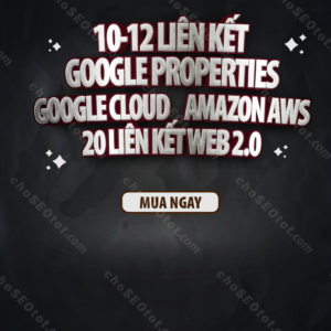 Cung cấp 10-12 liên kết Google Properties, liên kết Google Cloud, liên kết Amazon AWS, 20 liên kết Web 2.0 Thumbnail.