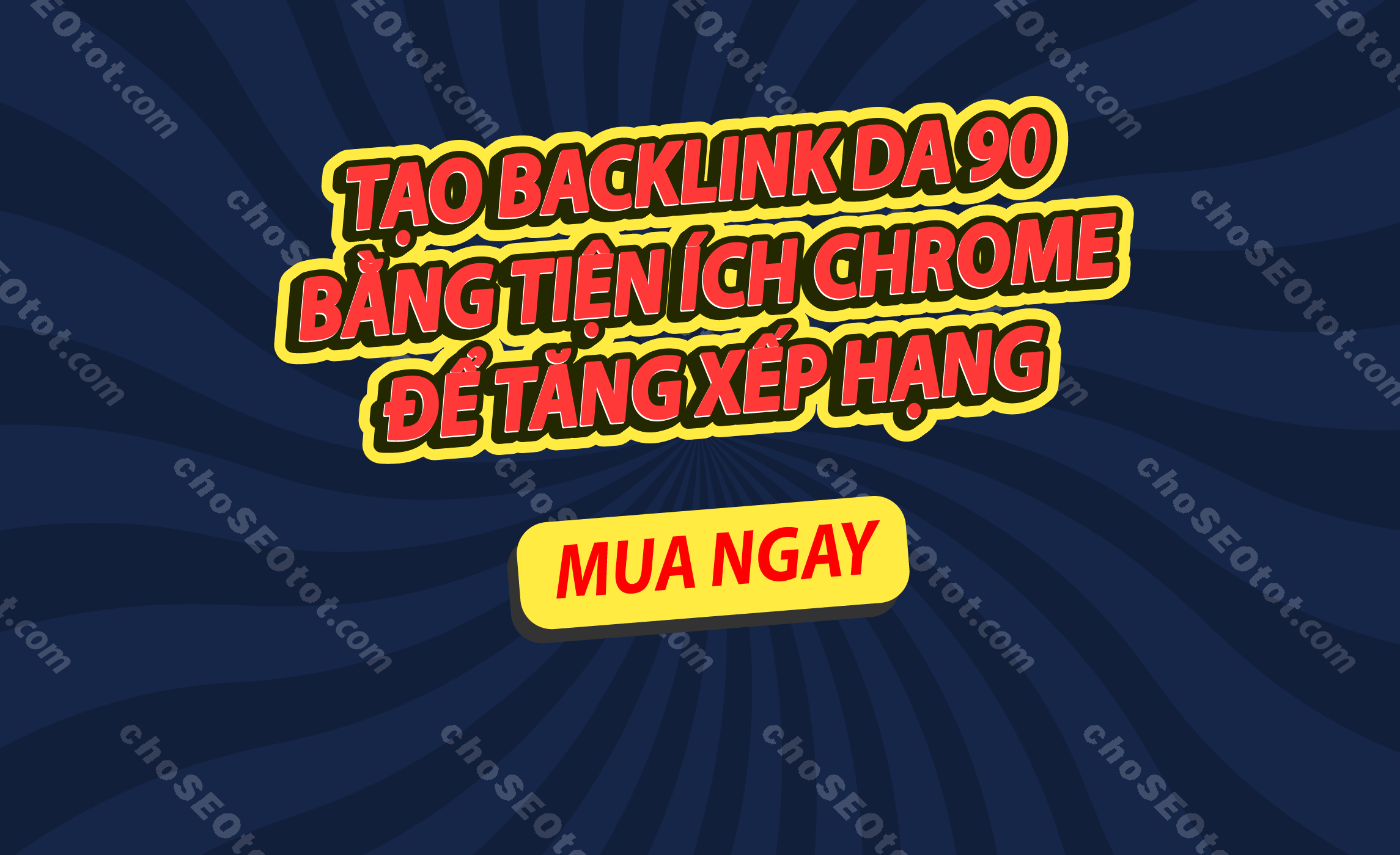 Tạo backlink DA 90 bằng tiện ích mở rộng Chrome để tăng xếp hạng của bạn